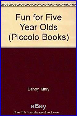 Fun for Five Year Olds (Piccolo Books), Danby, Mary, Used Acceptable Book