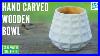 Hand_Carved_Pattern_Bowl_Day_2_7_Scrapwood_Challenges_In_7_Days_Ep44_01_zrj