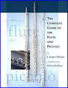 The complete guide to the flute and piccolo From acoustics and construction